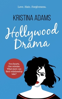 Hollywood Drama: Love. Hate. Forgiveness. - Book #3 of the Hollywood Gossip