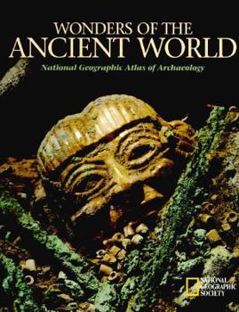 Hardcover Wonders of the Ancient World: National Geographic Atlas of Archaeology Book