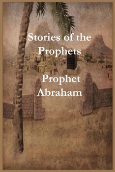 Paperback Stories of the Prophets: Prophet Abraham Book