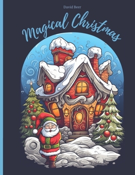 Paperback Magical Christmas: A coloring book for the most beautiful time of the year for children and adults Book