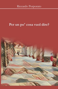 Paperback Per un po' cosa vuol dire? [Italian] Book