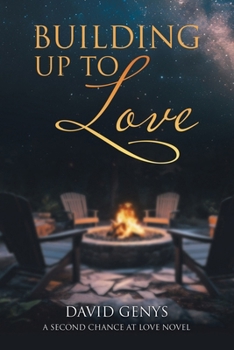 Paperback Building Up to Love: A Second Chance at Love Novel Book