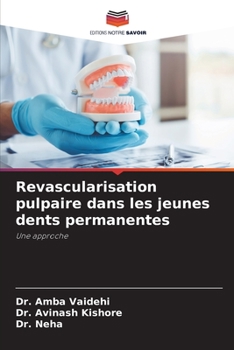 Paperback Revascularisation pulpaire dans les jeunes dents permanentes [French] Book