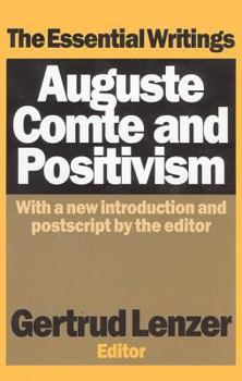 Paperback Auguste Comte and Positivism: The Essential Writings Book