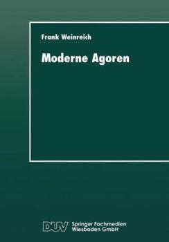 Paperback Moderne Agoren: Nutzungsweisen Und Perspektiven Von Mailboxsystemen [German] Book