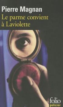 Le parme convient à Laviolette - Book #8 of the Commissaire Laviolette