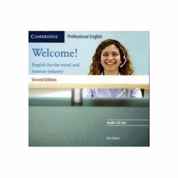 Welcome Audio CD Set (2 Cds): English for the Travel and Tourism Industry