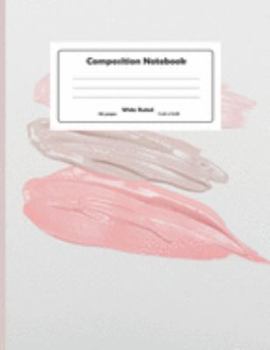 Composition Notebook: Strokes pastel colors Wide Ruled Primary Copy Notebook, SOFT Cover Girls Kids Elementary School Supplies Student Teacher Daily ... Notebook Size (Awesome composition notebooks)