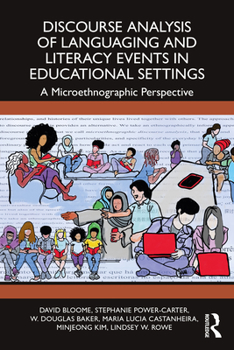 Paperback Discourse Analysis of Languaging and Literacy Events in Educational Settings: A Microethnographic Perspective Book