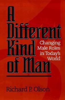 Paperback Different Kind of Man: Change Male Roles in Todays World Book