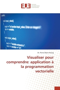 Paperback Visualiser pour comprendre: application à la programmation vectorielle [French] Book