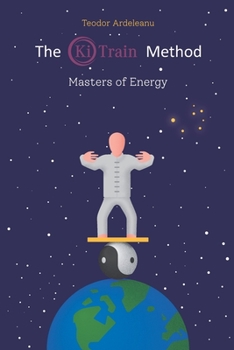 Paperback The Ki Train Method: Masters of Energy Book