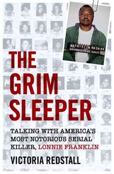 Paperback The Grim Sleeper: Talking with America's Most Notorious Serial Killer, Lonnie Franklin Book