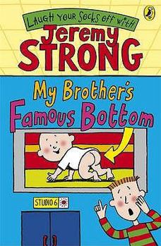 My Brother's Famous Bottom - Book #4 of the My Brother's Famous Bottom