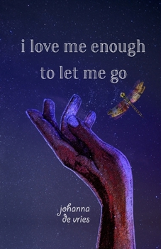 Paperback I Love Me Enough to Let Me Go Book