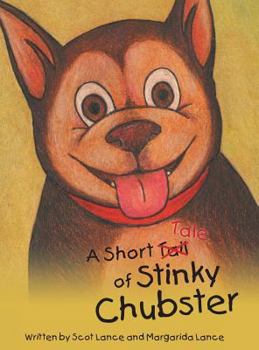 Hardcover A Short Tale of Stinky Chubster Book