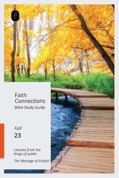 Paperback Faith Connections Adult Bible Study Guide (Sept/Oct/Nov 2023) Book