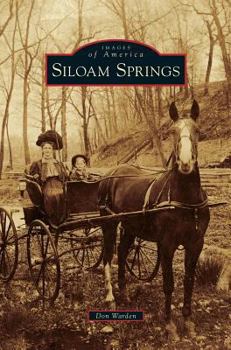 Siloam Springs - Book  of the Images of America: Arkansas