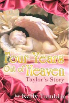Paperback Four Years Out of Heaven: Taylor's Story Book
