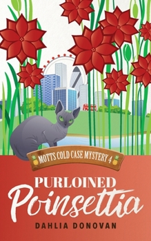 Purloined Poinsettia - Book #4 of the Motts Cold Case Mystery