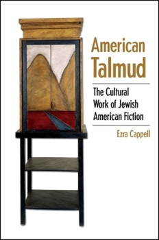 American Talmud: The Cultural Work of Jewish American Fiction (S U N Y Series in Modern Jewish Literature and Culture)
