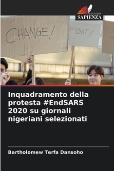 Paperback Inquadramento della protesta #EndSARS 2020 su giornali nigeriani selezionati [Italian] Book