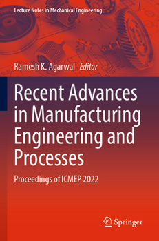 Paperback Recent Advances in Manufacturing Engineering and Processes: Proceedings of Icmep 2022 Book