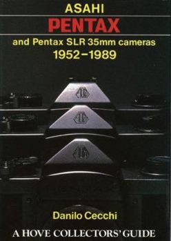 Hardcover Asahi Pentax and Pentax SLR 35mm Cameras: 1952-1989 (Hove Collector's Guide) Book