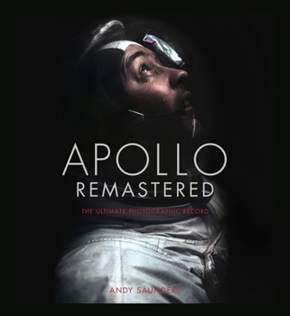 Hardcover Apollo Remastered: The Ultimate Photographic Record Book