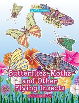 Paperback Butterflies, Moths and Other Flying Insects Coloring Book