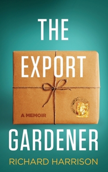 Paperback The Export Gardener: A Clumsy Australian Starts a Gardening Business in the UK. Book
