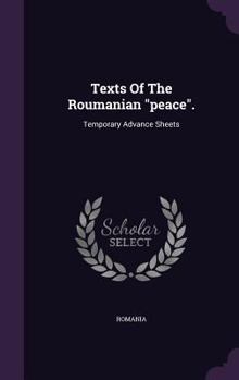 Hardcover Texts Of The Roumanian "peace".: Temporary Advance Sheets Book