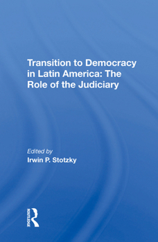 Hardcover Transition to Democracy in Latin America: The Role of the Judiciary Book