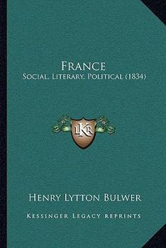 Paperback France: Social, Literary, Political (1834) Book