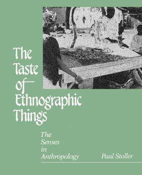 Paperback The Taste of Ethnographic Things: The Senses in Anthropology Book