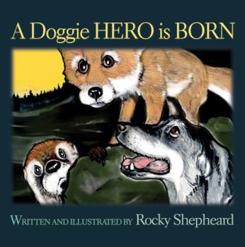 Paperback A Doggie Hero is Born Book