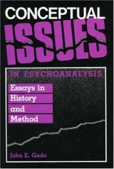Hardcover Conceptual Issues in Psychoanalysis: Essays in History and Method Book