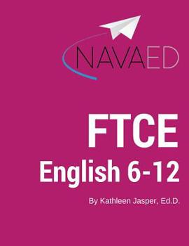 Paperback FTCE English 6-12: NavaED: Everything you need to Slay the English 6-12 Exam Book