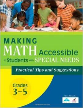 Paperback Making Math Accessible to Students With Special Needs: Practical Tips and Suggestions (Grades 3-5) Book