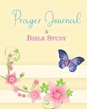 Paperback Prayer Journal BIBLE STUDY: Bible Journal for Women and Men, A Guide To Prayer, Praise and Thanks, Your Bible Study Journal Book