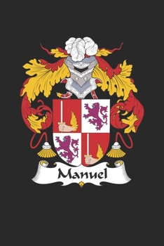 Paperback Manuel: Manuel Coat of Arms and Family Crest Notebook Journal (6 x 9 - 100 pages) Book