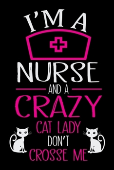 I'm a Nurse and a crazy cat lady don't crosse me: Cat Lovers Birthday Guest Book | Celebration Message book For guests Family and Friends to write ... Gift Log | Birthday Guest book for cat ladies