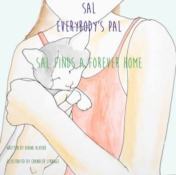 Hardcover Sal Everybody's Pal, Sal Finds a Forever Home Book