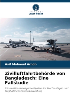 Paperback Zivilluftfahrtbehörde von Bangladesch: Eine Fallstudie [German] Book
