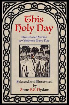 Paperback This Holy Day: Illuminated Verses to Celebrate Every Day Book