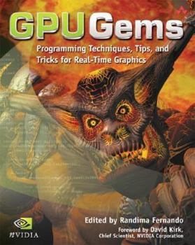 Hardcover Gpu Gems: Programming Techniques, Tips and Tricks for Real-Time Graphics Book
