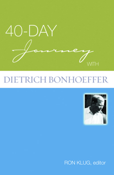Paperback 40-Day Journey with Dietrich Bonhoeffer Book