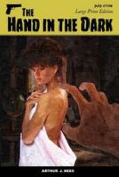 Paperback The Hand in the Dark: Large Print Edition Book