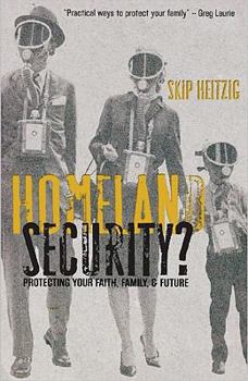 Paperback Homeland Security?: Protecting Your Faith, Family & Future Book