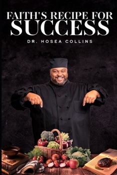 Paperback Faith's Recipe for Success: (5 Simple Steps to Manifestation) Book
